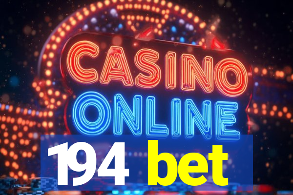 194 bet